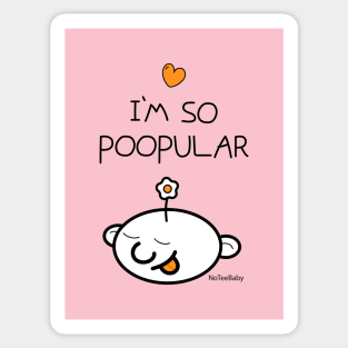 I'm so poopular Sticker